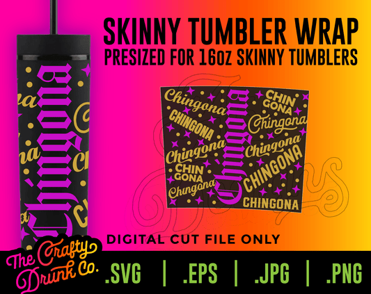 Chingona 16oz Skinny Tumbler Cup Wrap - TheCraftyDrunkCo