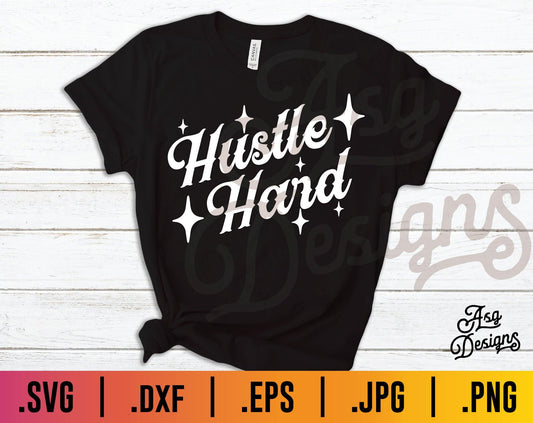 Hustle Hard Stars SVG - TheCraftyDrunkCo