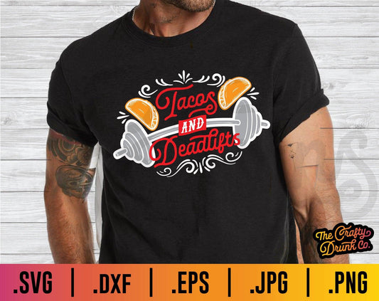 Tacos and Deadlifts - TheCraftyDrunkCo