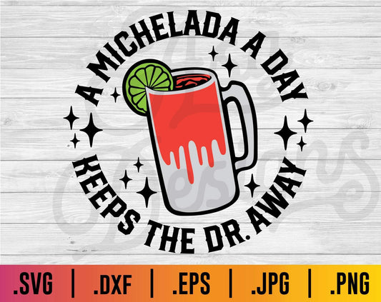 A Michelada a Day Keeps the Dr Away SVG - TheCraftyDrunkCo