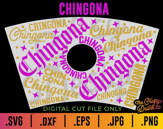Chingona Cup Wrap SVG - TheCraftyDrunkCo