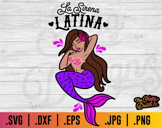 La Sirena Latina Mermaid SVG - TheCraftyDrunkCo