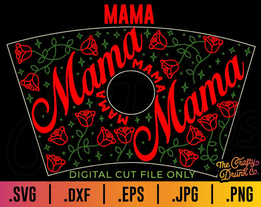 Mama Starbucks Cup Wrap - Roses svg, mama cup wrap, Mothers day cup wrap - TheCraftyDrunkCo