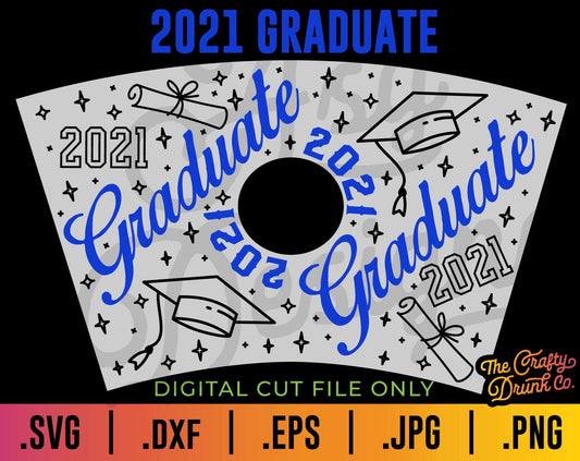 2021 Graduate Cup Wrap SVG - TheCraftyDrunkCo