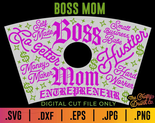 Boss Mom Cup Wrap SVG - TheCraftyDrunkCo